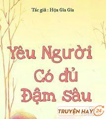 Yêu Người Có Đủ Đậm Sâu