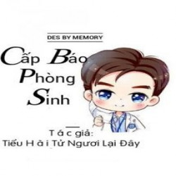 Review Truyện Cấp Báo Phòng Sinh