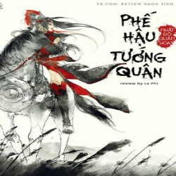 Review Truyện Phế Hậu Tướng Quân