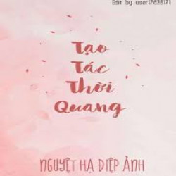 Review Truyện Tạo Tác Thời Quang