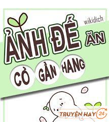 Ảnh Đế Gặm Cỏ Gần Hang