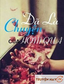 Đã Là Chuyện Của Hôm Qua