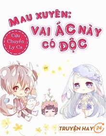 Mau Xuyên: Vai Ác Này Có Độc