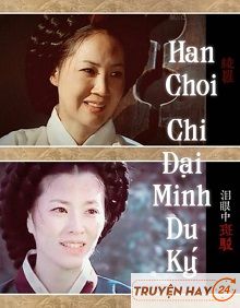 Han - Choi Chi Đại Minh Du Ký