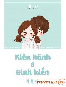 Kiêu Hãnh Và Định Kiến Full - Mị Mị Miêu