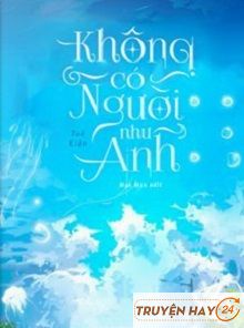 Không Có Người Như Anh