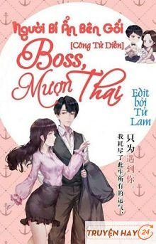 Người Tình Bí Ẩn Boss Mượn Cái Thai