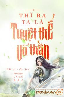 Thì Ra Ta Là Tuyệt Thế Võ Thần