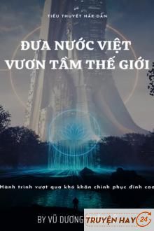 Đưa Nước Việt Vươn Tầm Thế Giới (Tổng Giám Đốc Siêu Cấp)