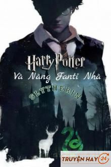 Harry Potter Và Nàng Fanti Nhà Slytherin