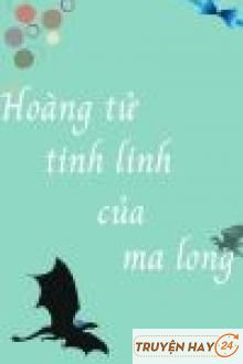 Hoàng Tử Tinh Linh Của Ma Long