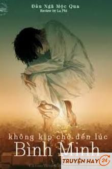 Không Kịp Chờ Đến Lúc Bình Minh