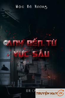 Anh Đến Từ Vực Sâu