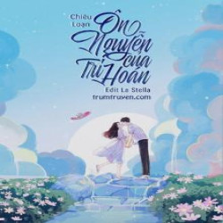 Review Truyện Ôn Nguyễn Của Tri Hoán