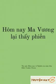 Hôm Nay Ma Vương Lại Thấy Phiền