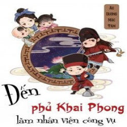 Review Truyện Đến Phủ Khai Phong Làm Nhân Viên Công Vụ