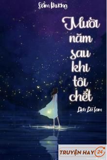 Mười Năm Sau Khi Tôi Chết