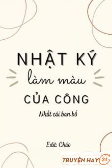 Nhật Ký Làm Màu Của Công