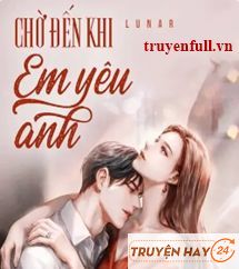 Chờ Đến Khi Em Yêu Anh