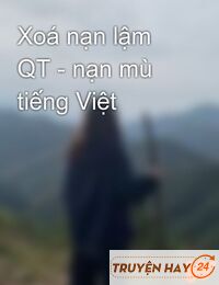 Xoá Nạn Lậm Qt - Nạn Mù Tiếng Việt