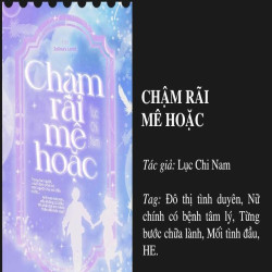 Review Truyện Chậm Rãi Mê Hoặc